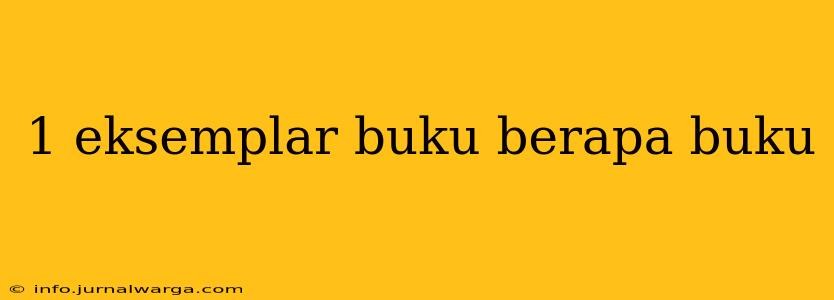 1 eksemplar buku berapa buku