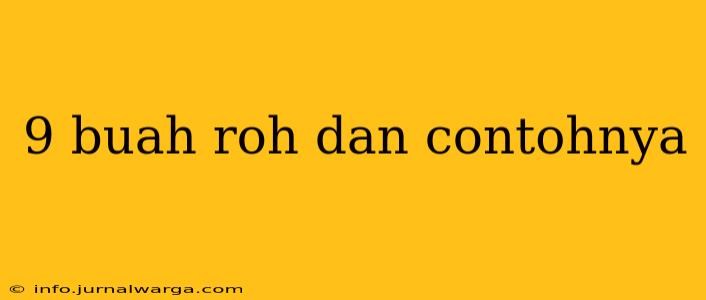 9 buah roh dan contohnya