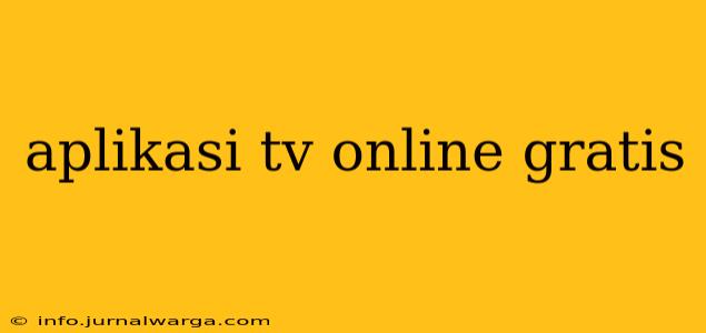aplikasi tv online gratis
