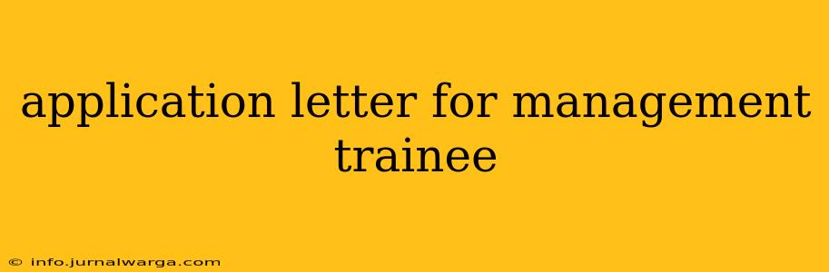 application letter for management trainee