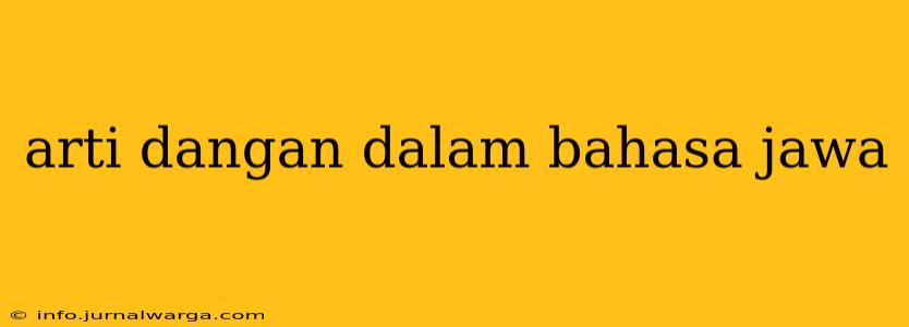 arti dangan dalam bahasa jawa