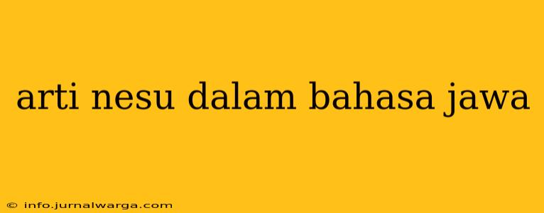 arti nesu dalam bahasa jawa
