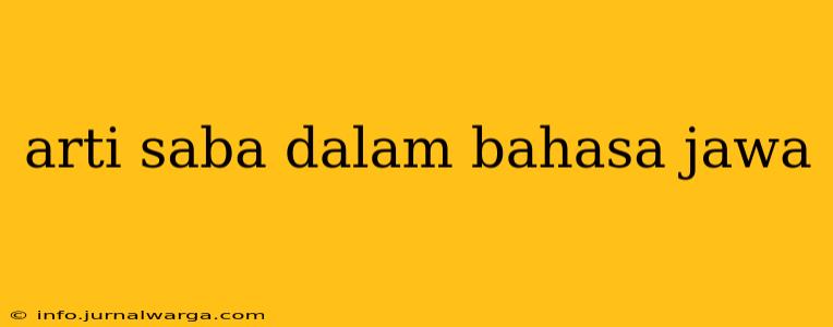 arti saba dalam bahasa jawa