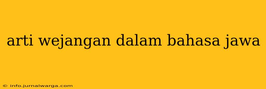 arti wejangan dalam bahasa jawa