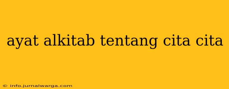 ayat alkitab tentang cita cita