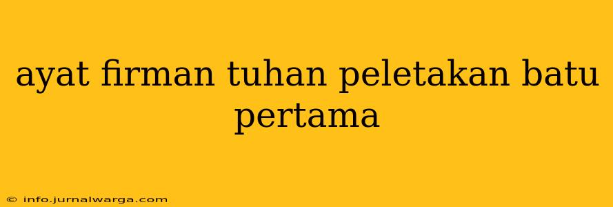 ayat firman tuhan peletakan batu pertama