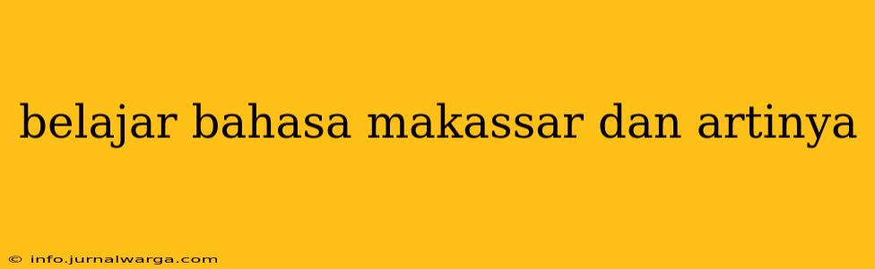 belajar bahasa makassar dan artinya