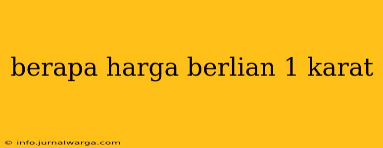 berapa harga berlian 1 karat