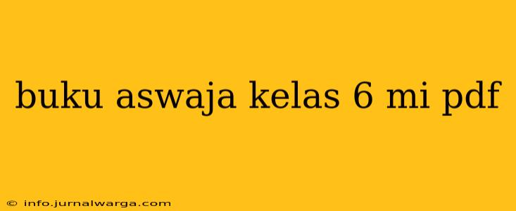 buku aswaja kelas 6 mi pdf