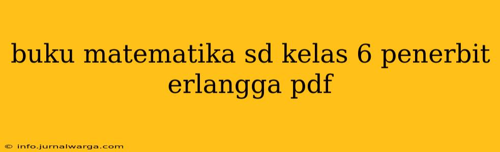 buku matematika sd kelas 6 penerbit erlangga pdf