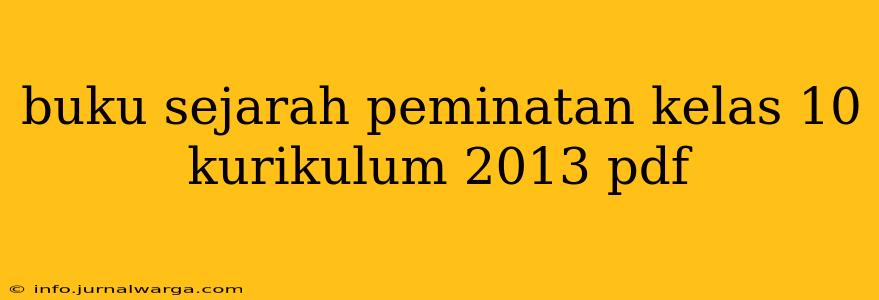 buku sejarah peminatan kelas 10 kurikulum 2013 pdf
