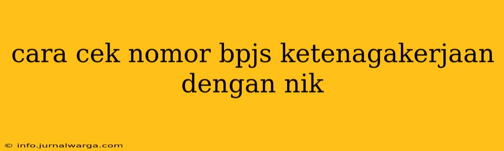 cara cek nomor bpjs ketenagakerjaan dengan nik