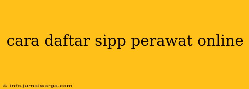 cara daftar sipp perawat online