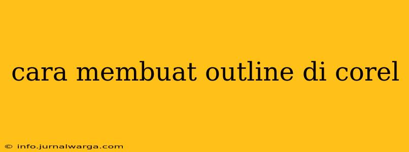 cara membuat outline di corel