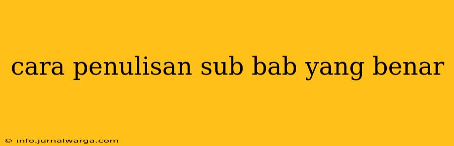 cara penulisan sub bab yang benar