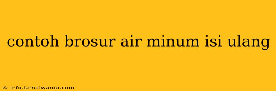 contoh brosur air minum isi ulang