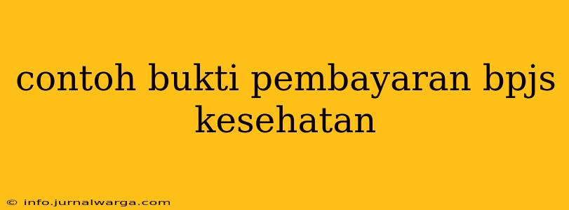 contoh bukti pembayaran bpjs kesehatan