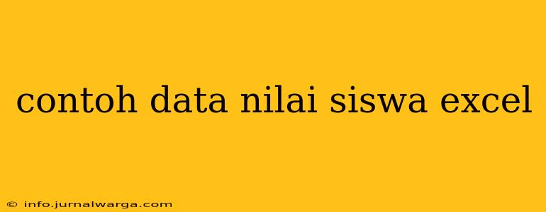 contoh data nilai siswa excel