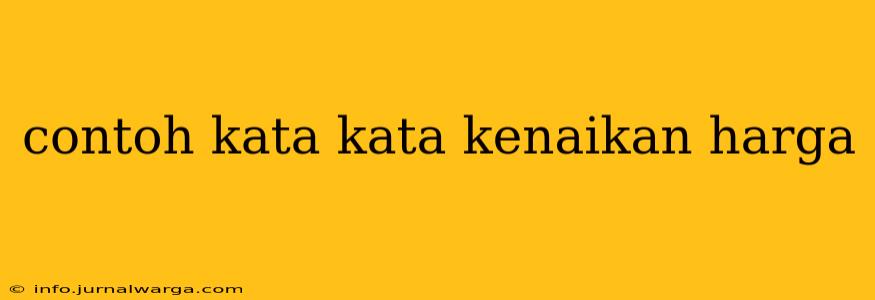 contoh kata kata kenaikan harga