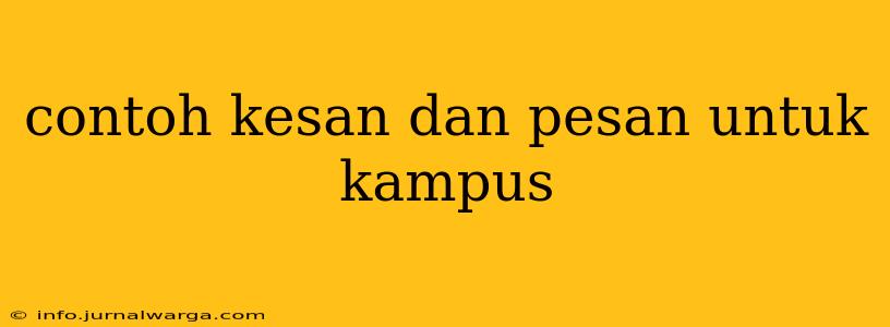 contoh kesan dan pesan untuk kampus