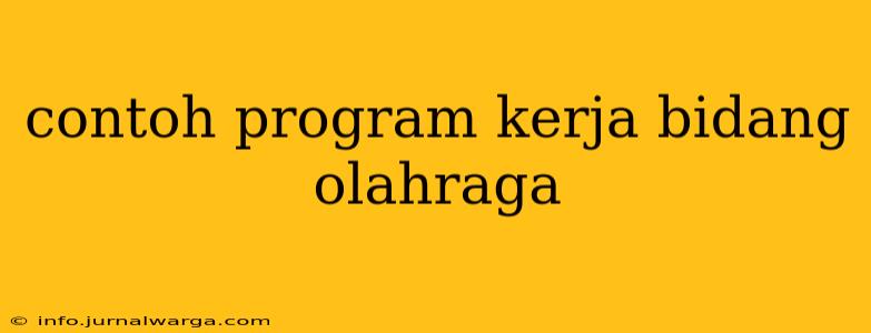 contoh program kerja bidang olahraga
