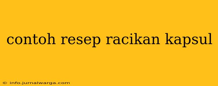 contoh resep racikan kapsul