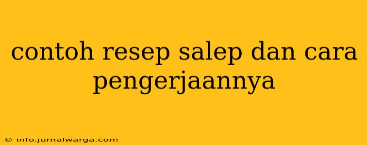 contoh resep salep dan cara pengerjaannya