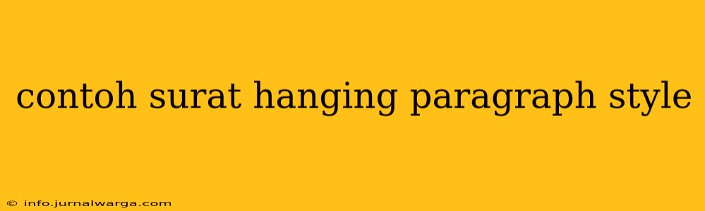 contoh surat hanging paragraph style