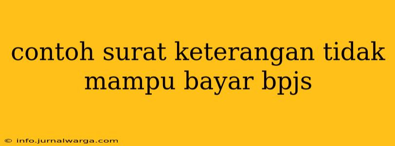 contoh surat keterangan tidak mampu bayar bpjs