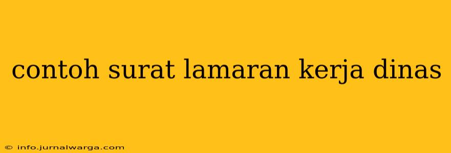 contoh surat lamaran kerja dinas