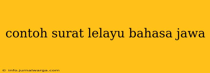 contoh surat lelayu bahasa jawa