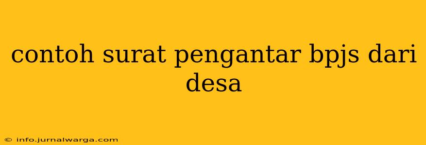 contoh surat pengantar bpjs dari desa