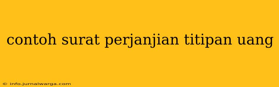 contoh surat perjanjian titipan uang