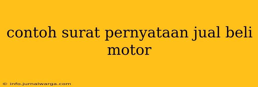 contoh surat pernyataan jual beli motor