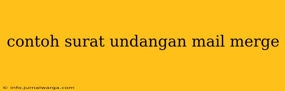 contoh surat undangan mail merge