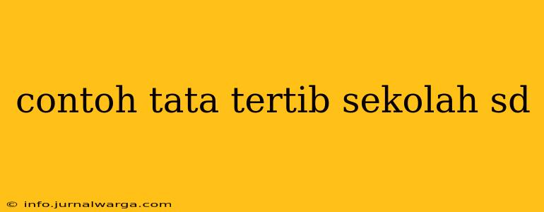 contoh tata tertib sekolah sd