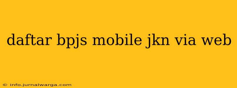 daftar bpjs mobile jkn via web