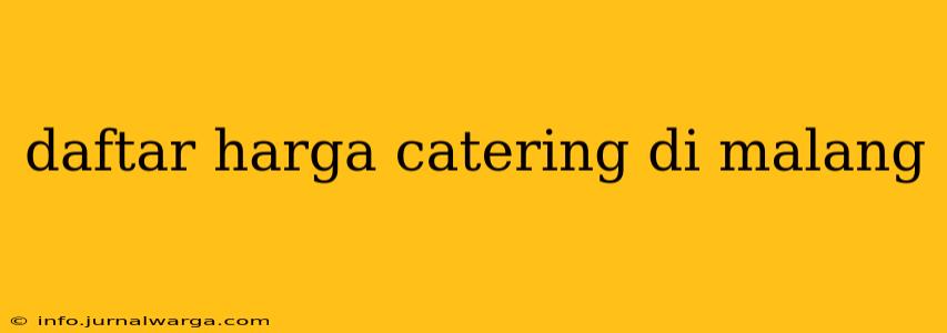 daftar harga catering di malang