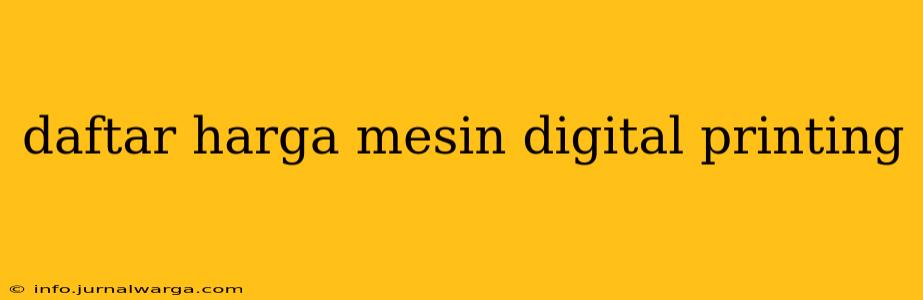 daftar harga mesin digital printing