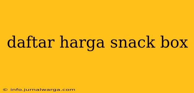 daftar harga snack box