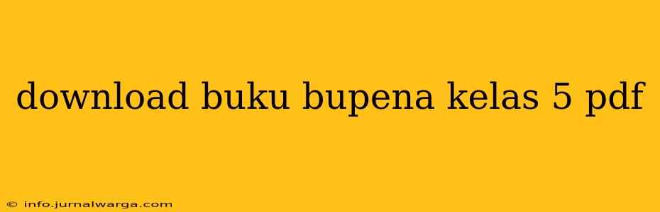 download buku bupena kelas 5 pdf