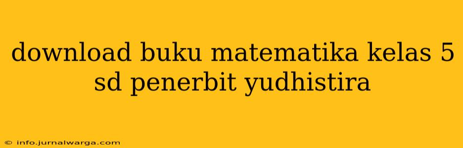 download buku matematika kelas 5 sd penerbit yudhistira