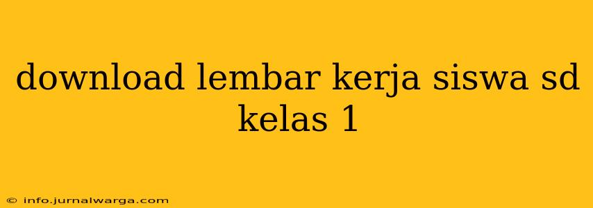 download lembar kerja siswa sd kelas 1