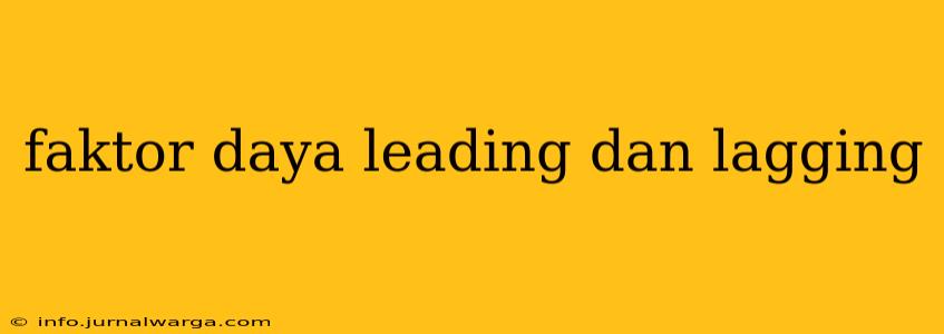 faktor daya leading dan lagging