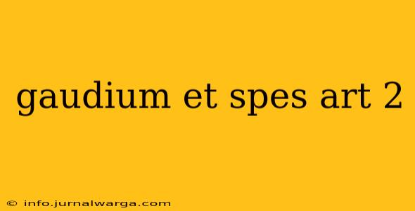 gaudium et spes art 2