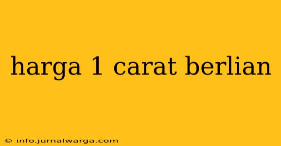 harga 1 carat berlian