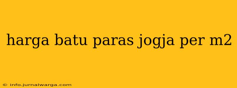 harga batu paras jogja per m2