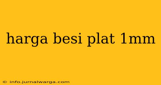 harga besi plat 1mm