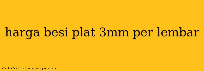harga besi plat 3mm per lembar