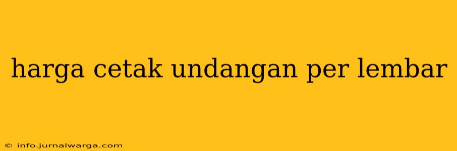 harga cetak undangan per lembar